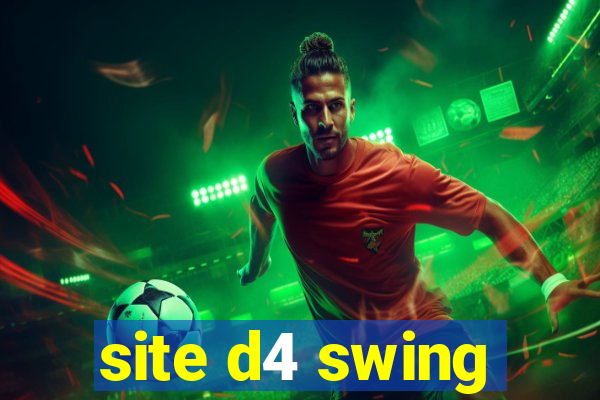 site d4 swing